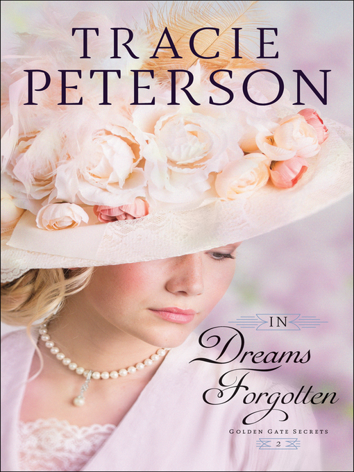 Title details for In Dreams Forgotten by Tracie Peterson - Wait list